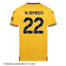 Wolves Nelson Semedo #22 Hjemmebanetrøje 2023-24 Kortærmet